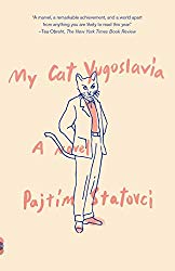 "My Cat Yugoslavia" by Pajtim Statovci