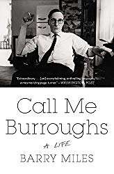 "Call Me Burroughs: A Life" by Barry Miles