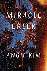 "Miracle Creek" by Angie Kim