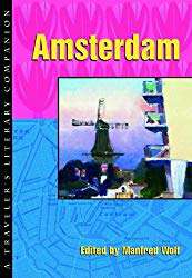 "Amsterdam: A Traveler’s Literary Companion" edited by Manfred Wolf