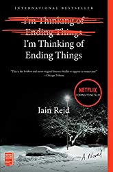 "I’m Thinking of Ending Things" by Iain Reid