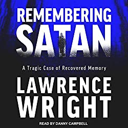 "Remembering Satan: A Tragic Case of Recovered Memory" by Lawrence Wright